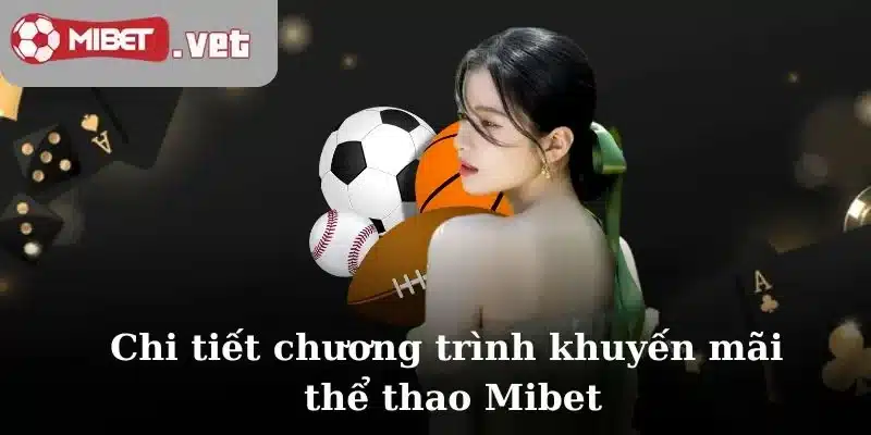 Chi tiết chương trình khuyến mãi thể thao Mibet